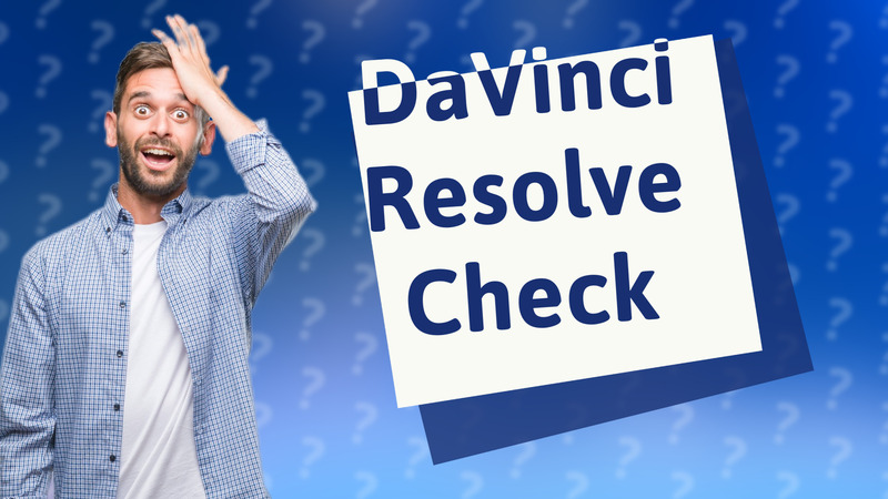 DaVinci Resolve Check