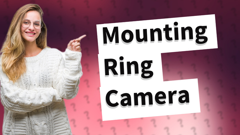 Mounting Ring Camera