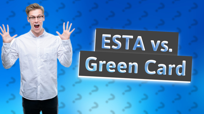 ESTA vs. Green Card