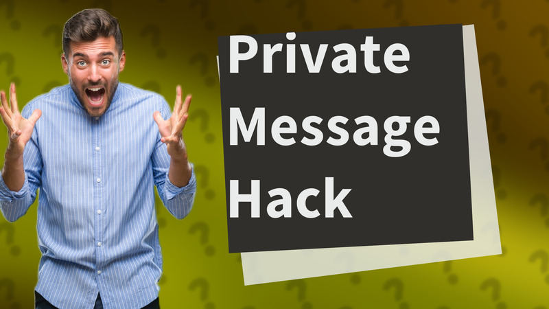 Private Message Hack