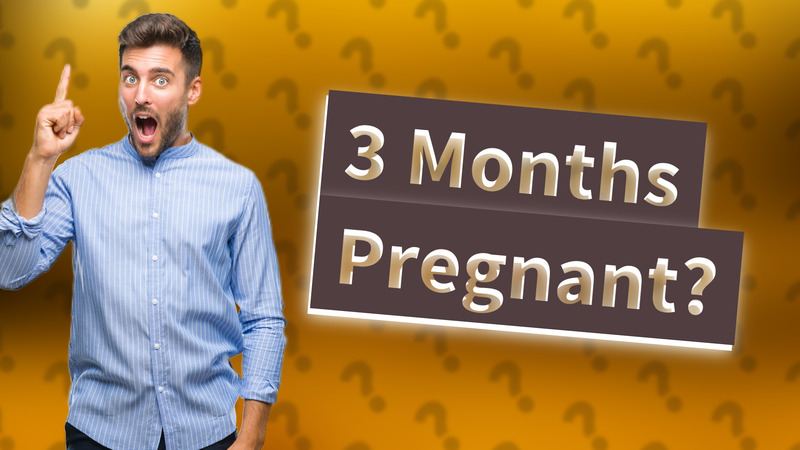 3 Months Pregnant?