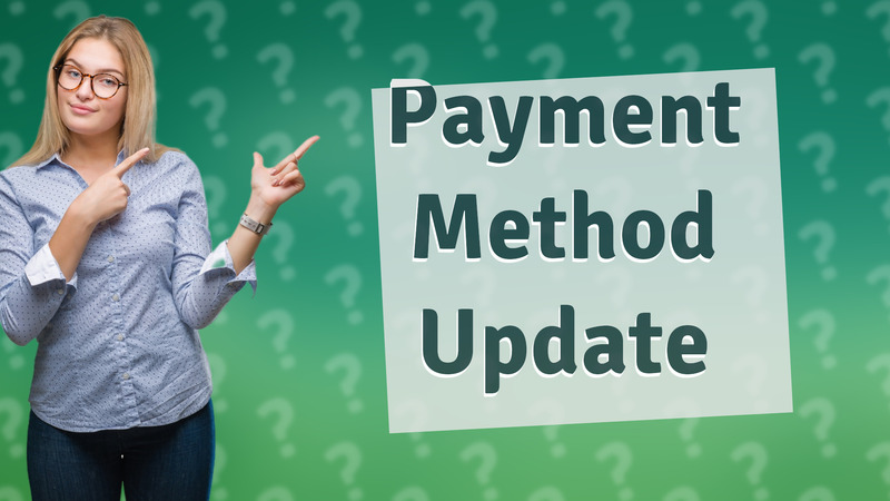 Payment Method Update