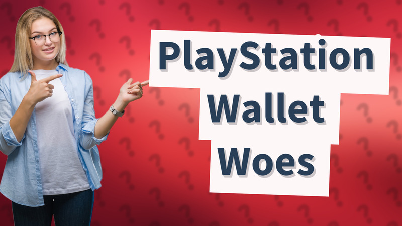 PlayStation Wallet Woes