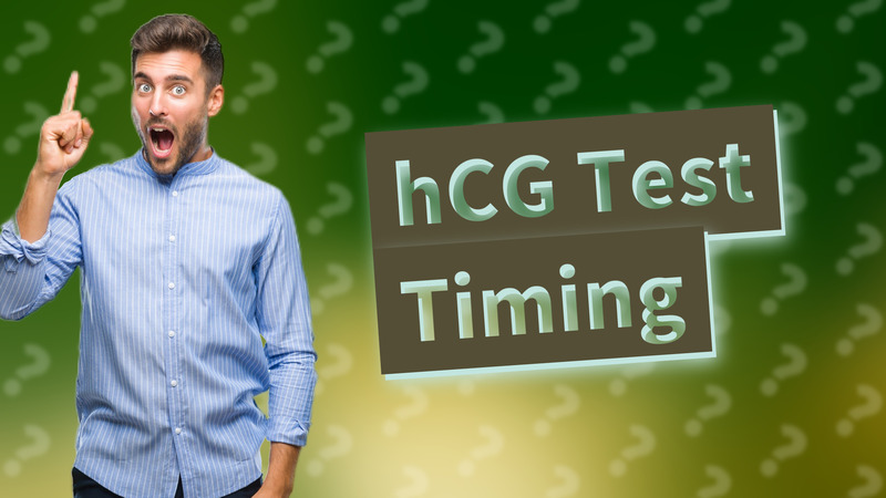hCG Test Timing