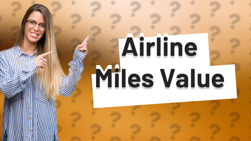 Airline Miles Value