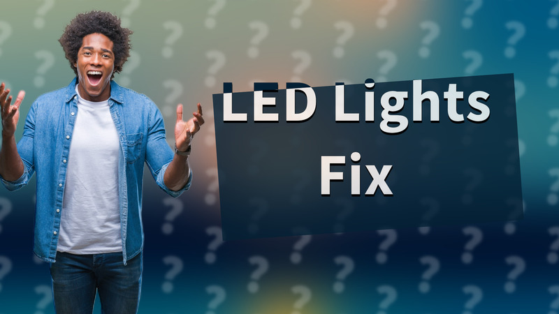 LED Lights Fix