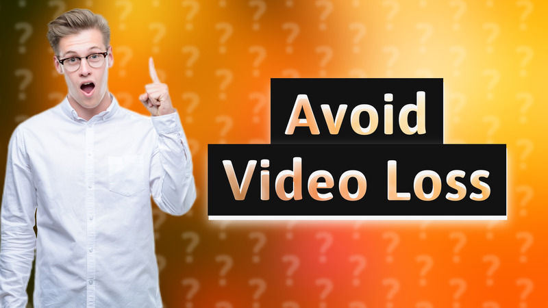 Avoid Video Loss