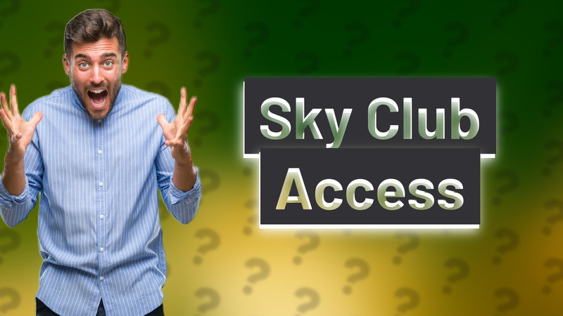 Sky Club Access