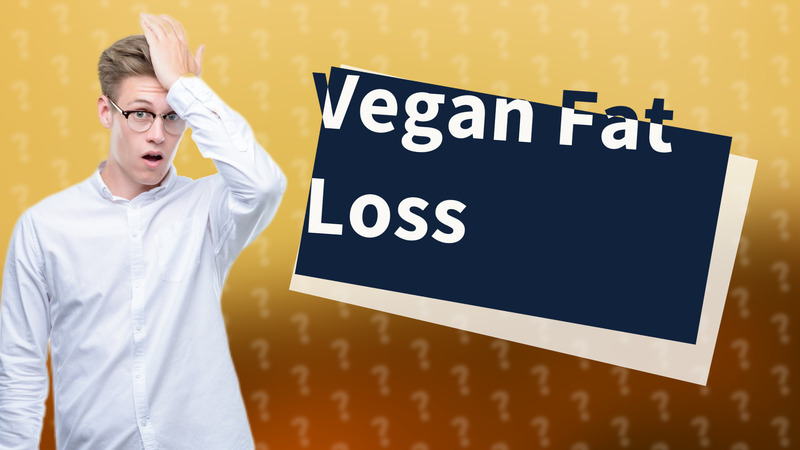 Vegan Fat Loss
