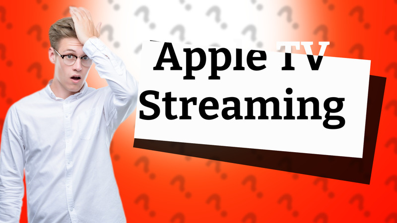 Apple TV Streaming