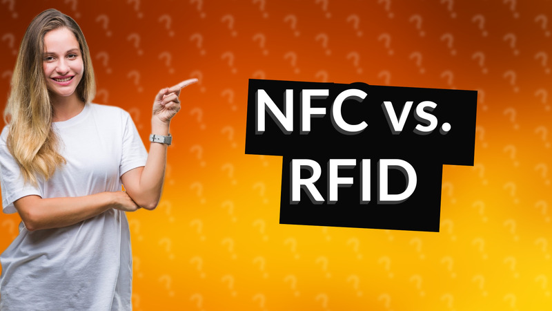 NFC vs. RFID