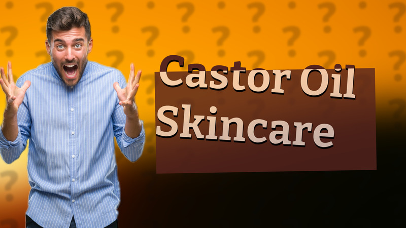 Castor Oil Skincare