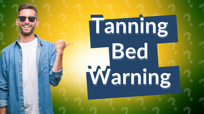Tanning Bed Warning
