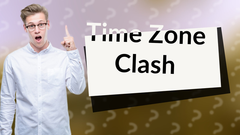 Time Zone Clash