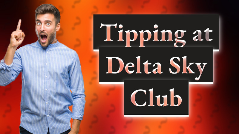 Tipping at Delta Sky Club