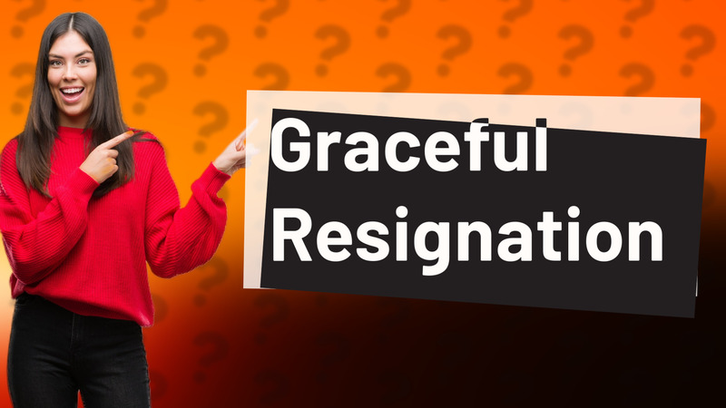 Graceful Resignation