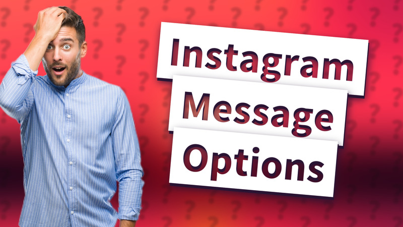 Instagram Message Options