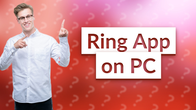 Ring App on PC