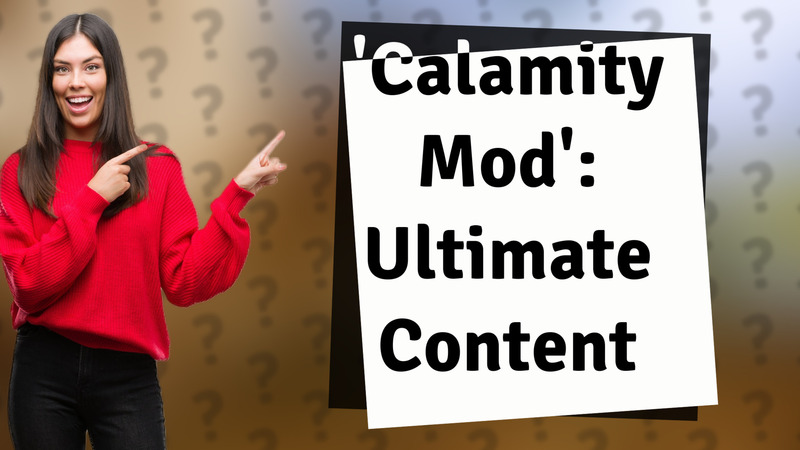 'Calamity Mod': Ultimate Content