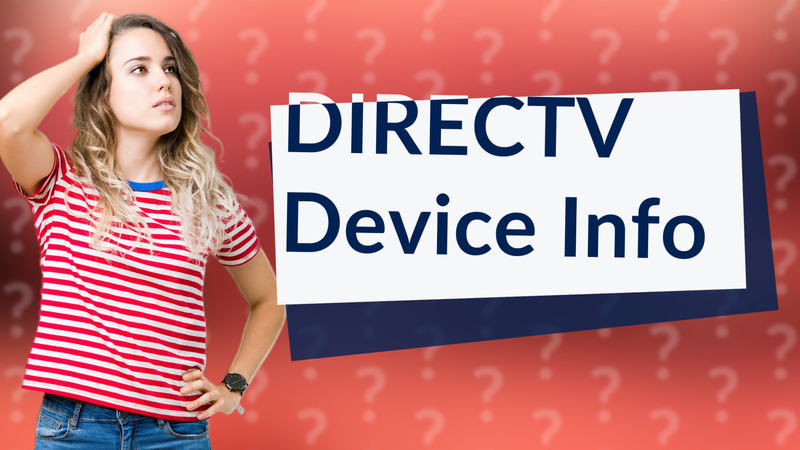 DIRECTV Device Info