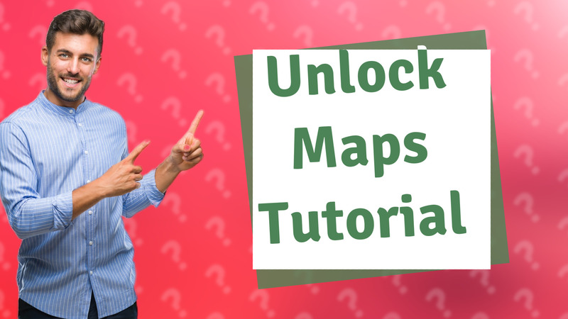 Unlock Maps Tutorial