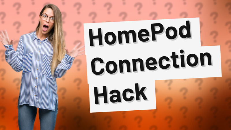 HomePod Connection Hack
