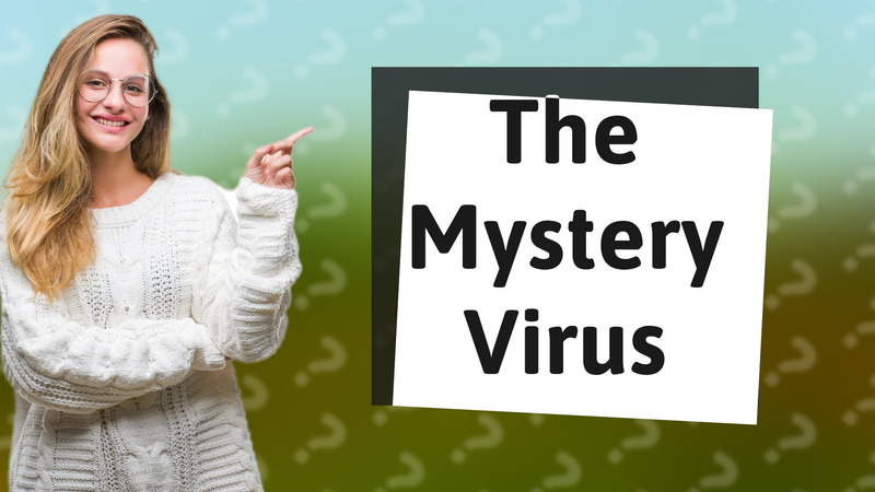 The Mystery Virus