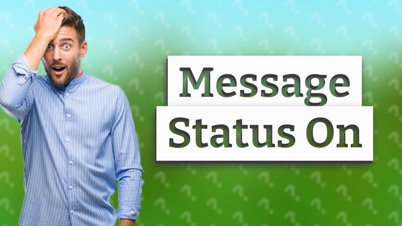 Message Status On