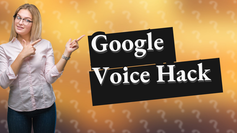 Google Voice Hack