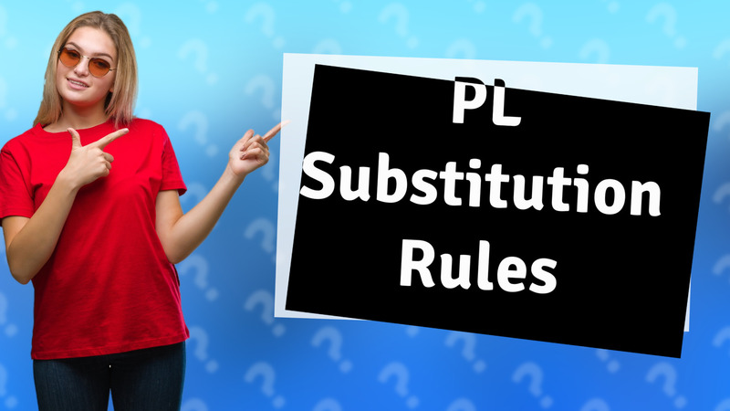 PL Substitution Rules