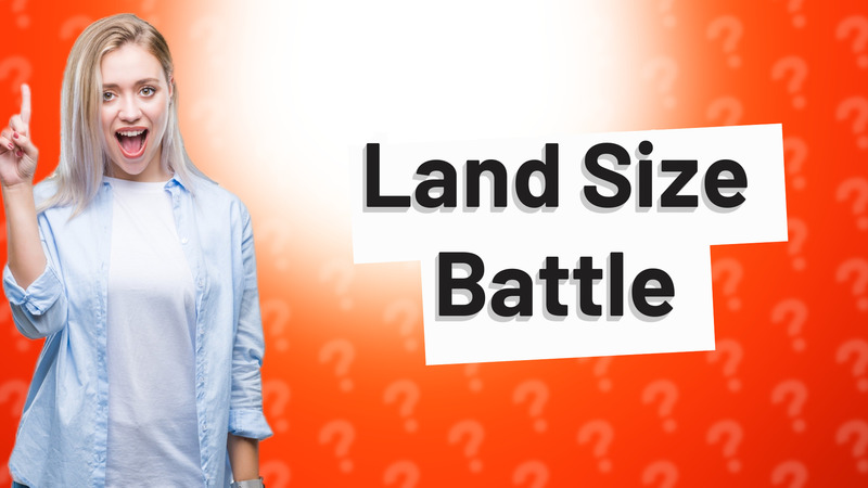 Land Size Battle