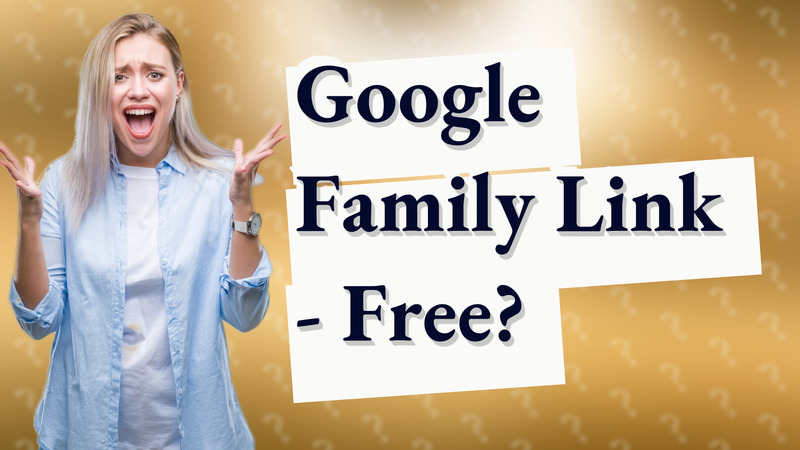Google Family Link - Free?