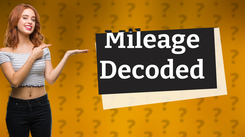 Mileage Decoded