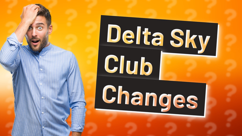 Delta Sky Club Changes