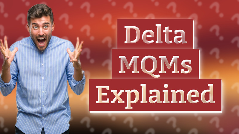 Delta MQMs Explained