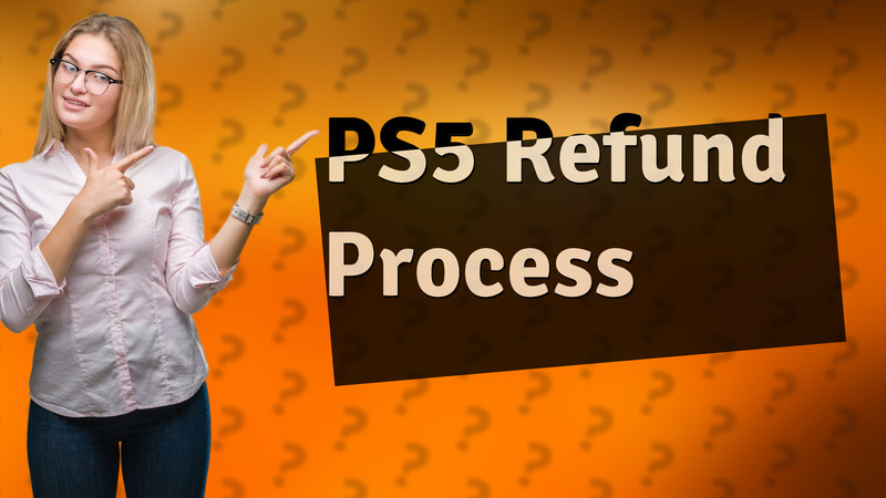 PS5 Refund Process