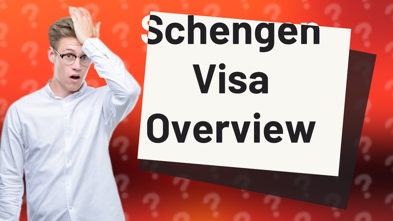 Schengen Visa Overview