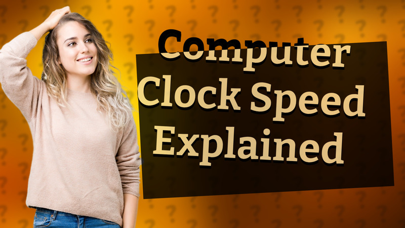 Computer Clock Speed Explained
