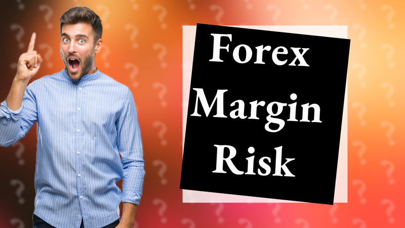 Forex Margin Risk
