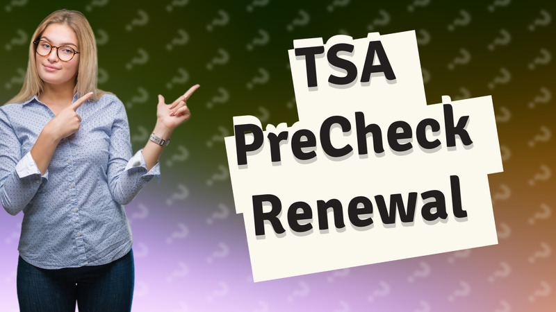 TSA PreCheck Renewal