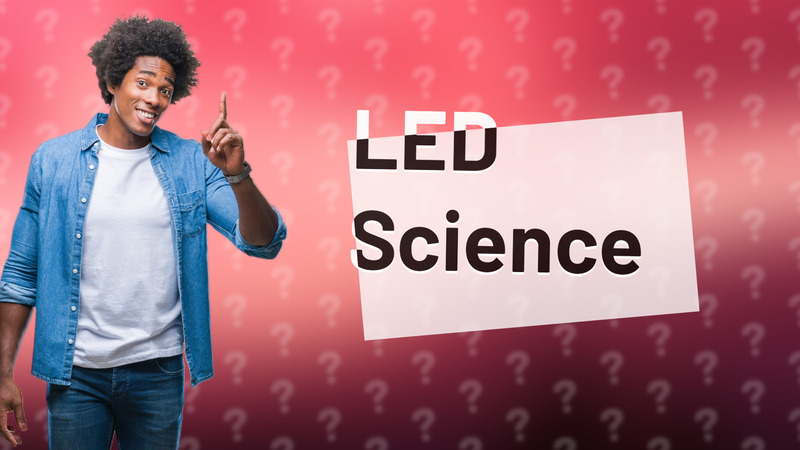 LED Science