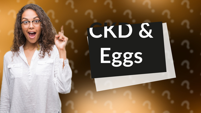 CKD & Eggs