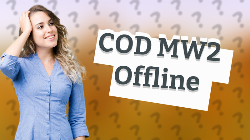 COD MW2 Offline