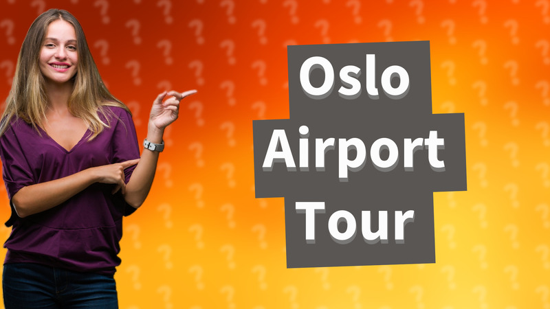 Oslo Airport Tour