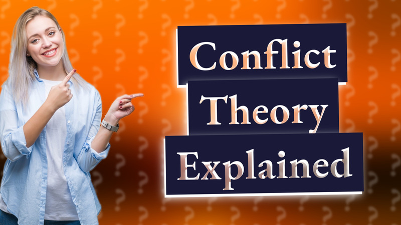 Conflict Theory Explained