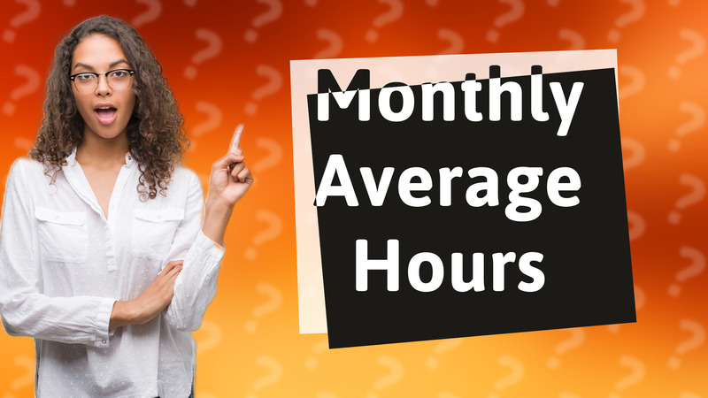 Monthly Average Hours