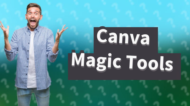 Canva Magic Tools