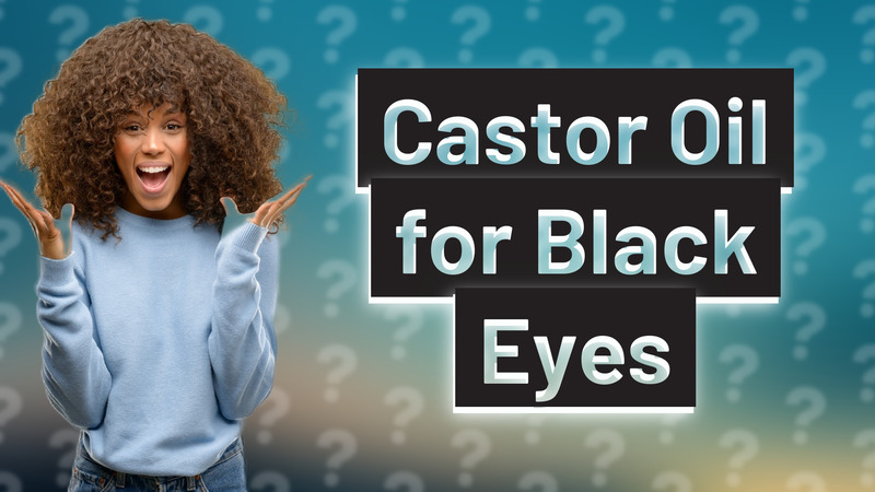 Castor Oil for Black Eyes