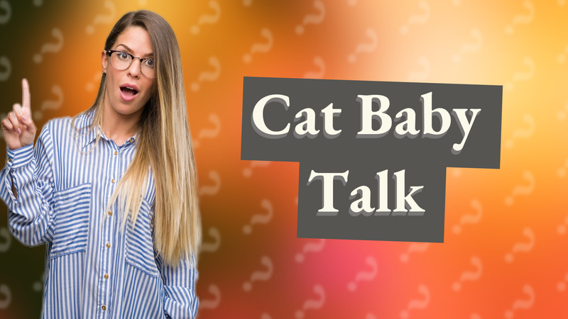Cat Baby Talk