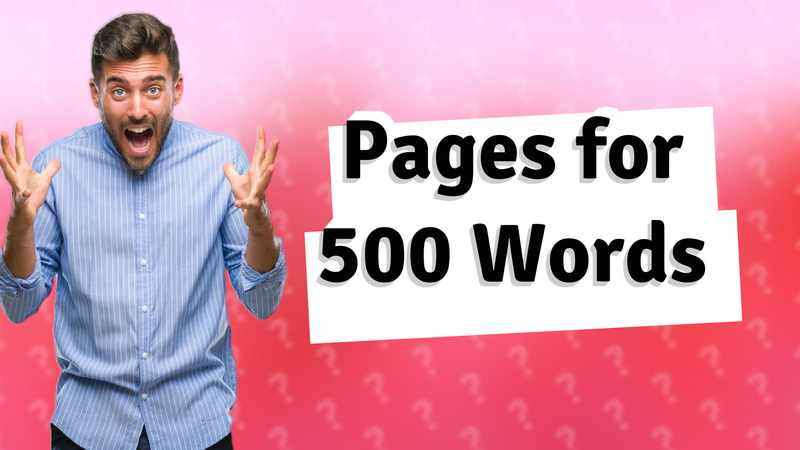Pages for 500 Words